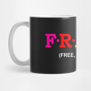 Frank - Free, Truthful. Mug